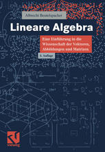 Lineare Algebra Eine Einführung in die Wissenschaft der Vektoren, Abbildungen und Matrizen