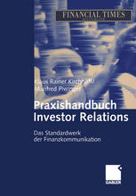 Praxishandbuch Investor Relations Das Standardwerk der Finanzkommunikation