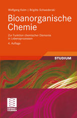 Bioanorganische Chemie : zur Funktion chemischer Elemente in Lebensprozessen