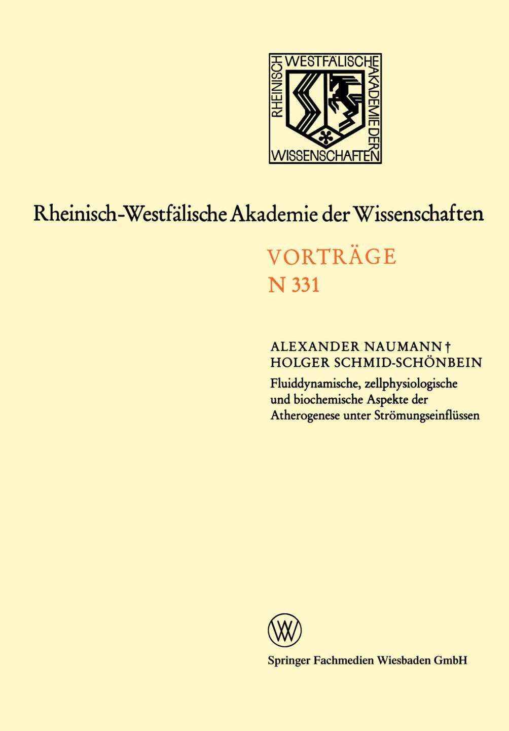 Fluiddynamische, Zellphysiologische und Biochemische Aspekte der Atherogenese Unter Strömungseinflüssen : 306. Sitzung Am 1. Juni 1983 in Düsseldorf.