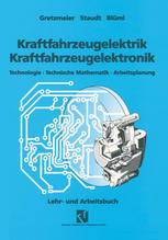 Kraftfahrzeugelektrik Kraftfahrzeugelektronik Lehr- und Arbeitsbuch zur Kraftfahrzeugsystemtechnik