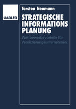 Strategische Informationsplanung : Wettbewerbsvorteile Für Versicherungsunternehmen.