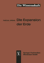 Die Expansion der Erde : Folgerungen Aus der Diracschen Gravitationshypothese.