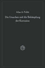 Die Ursachen und die Bekämpfung der Korrosion