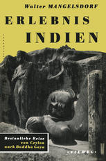 Erlebnis Indien : Besinnliche Reise Von Ceylon Nach Buddha Gaya.