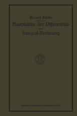 Hauptsätze der Differential- und Integralrechnung : Als Leitfaden Zum Gebrauch Bei Vorlesungen.