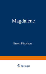 Magdalene : Geschichte Eines Einfachen Herzens.