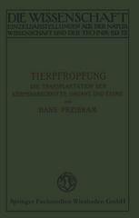 Tierpfropfung : Die Transplantation der Körperabschnitte, Organe und Keime.