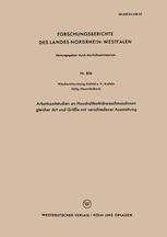 Arbeitszeitstudien an Haushaltbottichwaschmaschinen gleicher Art und Größe mit verschiedener Ausstattung