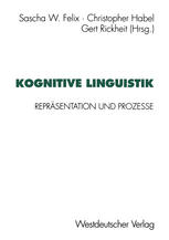 Kognitive Linguistik : Reprs̃entation und Prozesse