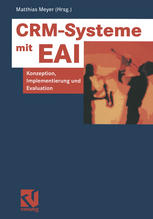 CRM-Systeme mit EAI Konzeption, Implementierung und Evaluation