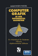 Computergrafik in der Differentialgeometrie Ein Arbeitsbuch für Studenten inklusive objektorientierter Software