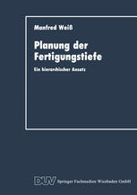 Planung der Fertigungstiefe Ein hierarchischer Ansatz