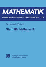 Starthilfe Mathematik Für Studienanfänger der Ingenieur-, Natur- und Wirtschaftswissenschaften