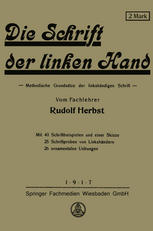 Die Schrift der Linken Hand : Methodische Grundsätze der Linkshändigen Schrift.