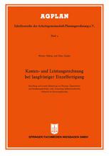 Kosten- und Leistungsrechnung bei langfristiger Einzelfertigung : Darstellung und kritische Betrachtung von Planungs-, Organisations- und Abrechnungsmethoden unter Anwendung lochkartentechnischer Hilfsmittel im Schwermaschinenbau
