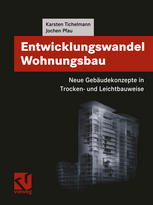 Entwicklungswandel Wohnungsbau: Neue Gebäudekonzepte in Trocken- und Leichtbauweise