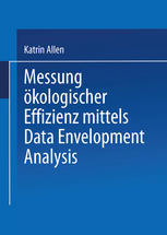 Messung ökologischer Effizienz mittels Data Envelopment Analysis