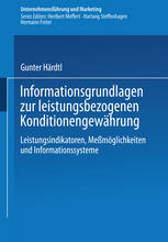 Informationsgrundlagen zur leistungsbezogenen Konditionengewährung Leistungsindikatoren, Meßmöglichkeiten und Informationssysteme