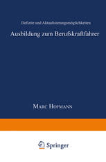 Ausbildung zum Berufskraftfahrer : Defizite und Aktualisierungsmg̲lichkeiten