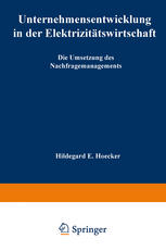 Unternehmensentwicklung in der Elektrizitätswirtschaft : Die Umsetzung des Nachfragemanagements