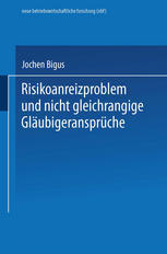 Risikoanreizproblem und nicht gleichrangige Gläubigeransprüche