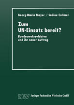 Zum UN-Einsatz bereit? Bundeswehrsoldaten und ihr neuer Auftrag