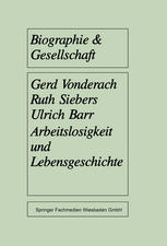 Arbeitslosigkeit und Lebensgeschichte : Eine empirische Untersuchung unter jungen Langzeitarbeitslosen