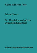 Der Haushaltsausschuß des Deutschen Bundestages : Struktur und Entscheidungsprozeß.