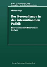 Der Neorealismus in der internationalen Politik : Eine wissenschaftstheoretische Analyse