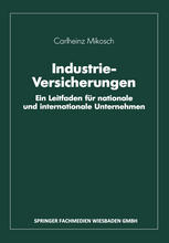 Industrie-Versicherungen : Ein Leitfaden Für Nationale und Internationale Unternehmen.