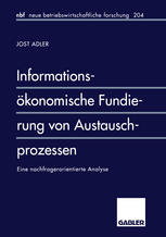 Informationsökonomische Fundierung von Austauschprozessen : Eine nachfragerorientierte Analyse