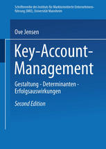 Key-Account-Management Gestaltung -- Determinanten -- Erfolgsauswirkungen