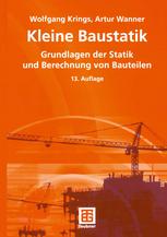 Kleine Baustatik : Grundlagen der Statik und Berechnung der Bauteile