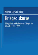 Kriegsdiskurse : Die politische Kultur des Krieges im Wandel 1991-1999