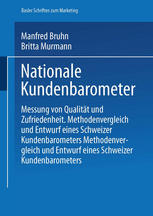 Nationale Kundenbarometer : Messung von Qualität und Zufriedenheit