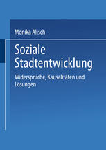 Soziale Stadtentwicklung : Widersprüche, Kausalitäten und Lösungen