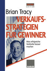 Verkaufsstrategien für Gewinner : Was erfolgreiche Verkäufer besser machen