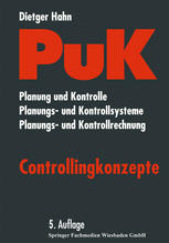 PuK - Controllingkonzepte : Planung und Kontrolle - Planungs- und Kontrollsysteme - Planungs- und Kontrollrechnung.