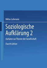 Soziologische Aufklärung 2 : Aufsätze zur Theorie der Gesellschaft