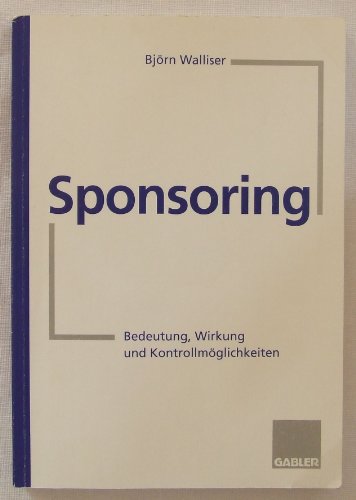 Sponsoring : Bedeutung, Wirkung und Kontrollmöglichkeiten