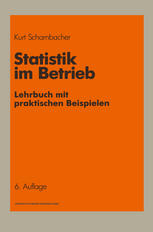 Statistik Im Betrieb : Lehrbuch Mit Praktischen Beispielen.