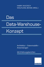 Das Data-Warehouse-Konzept : Architektur - Datenmodelle - Anwendungen