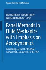 Panel Methods in Fluid Mechanics with Emphasis on Aerodynamics Proceedings of the Third GAMM-Seminar Kiel, January 16 to 18, 1987