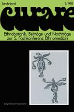 Ethnobotanik?Ethnobotany : Beitrg̃e und Nachtrg̃e zur 5. Internationalen Fachkonferenz Ethnomedizin in Freiburg, 30.11.?3.12.1980