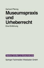 Museumspraxis und Urheberrecht : Eine Einführung