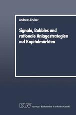 Signale, Bubbles und rationale Anlagestrategien auf Kapitalmärkten