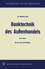 Banktechnik des Aussenhandels : Unter Berücksichtigung D. Einheitlichen Richtlinien und Gebräuche Für Dokumenten-Akkreditive (Revision 1962).