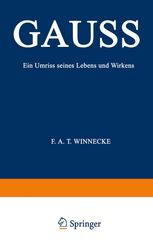 Gauss : Ein Umriss Seines Lebens und Wirkens.