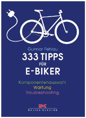 333 Tipps für E-Biker Komponentenauswahl - Wartung - Troubleshooting